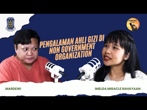 Pengalaman Ahli Gizi di NGO | PERSAGI Kabupaten Tasikmalaya PODCAST Eps. 15